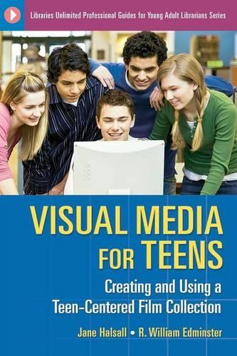Паперова книга «Visual Media for Teens: Creating and Using a Teen-Centered Film Collection», авторів Джейн Голсолл, Р. Вільям Едмінстер - фото №1