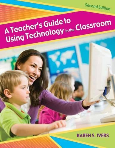 Бумажная книга «A Teacher's Guide to Using Technology in the Classroom», автор Карен С. Иверс - фото №1