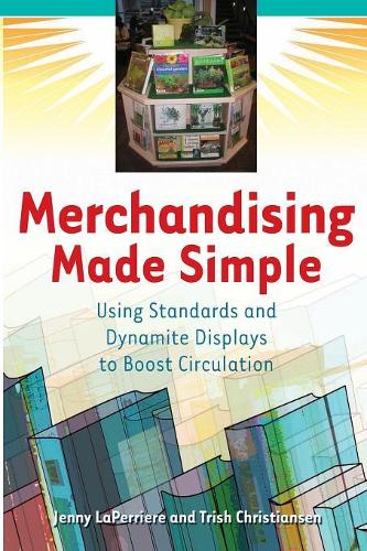 Бумажная книга «Merchandising Made Simple: Using Standards and Dynamite Displays to Boost Circulation», авторов Дженни Лаперриер, Триш Тилли - фото №1