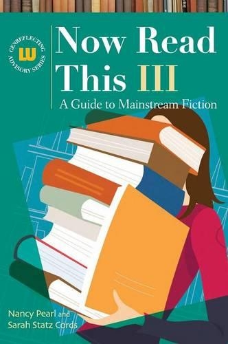 [object Object] «Now Read This III: A Guide to Mainstream Fiction», авторов Нэнси Перл, Сара Стац Шнур - фото №1