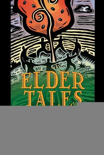 Бумажная книга «Elder Tales: Stories of Wisdom and Courage from Around the World», автор Дэн Кединг - фото №1