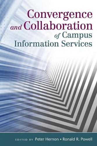 [object Object] «Convergence and Collaboration of Campus Information Services», авторов Питер Хернон, Рональд Р. Пауэлл - фото №1
