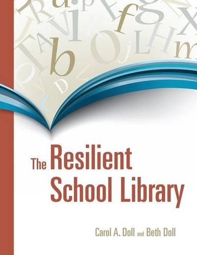 Бумажная книга «The Resilient School Library», авторов Бет Долл, Кэрол А. Долл - фото №1