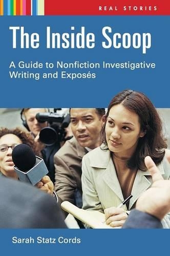 Бумажная книга «The Inside Scoop: A Guide to Nonfiction Investigative Writing and Exposés», автор Сара Стац Шнур - фото №1