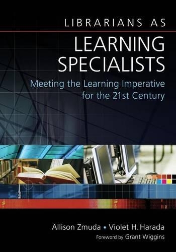 Бумажная книга «Librarians as Learning Specialists: Meeting the Learning Imperative for the 21st Century», авторов Эллисон Змуда, Виолетта Х. Харада - фото №1