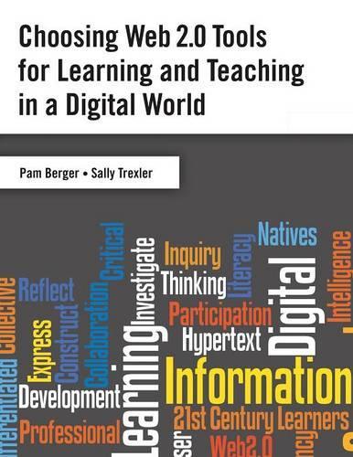 Бумажная книга «Choosing Web 2.0 Tools for Learning and Teaching in a Digital World», авторов Пэм Бергер, Салли Трекслер - фото №1