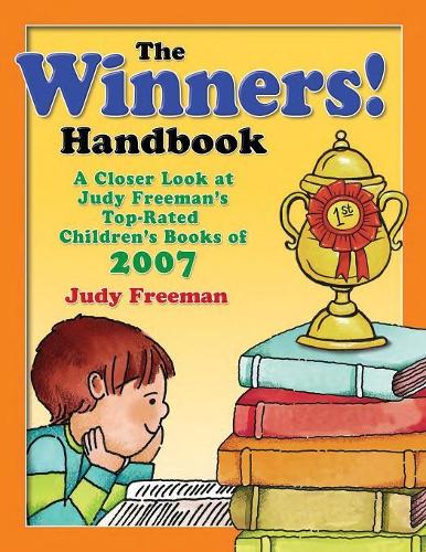 Бумажная книга «The WINNERS! Handbook: A Closer Look at Judy Freeman's Top-Rated Children's Books of 2007», автор Джуди Фримен - фото №1
