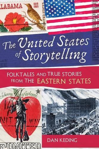 Бумажная книга «The United States of Storytelling: Folktales and True Stories from the Eastern States», автор Дэн Кединг - фото №1