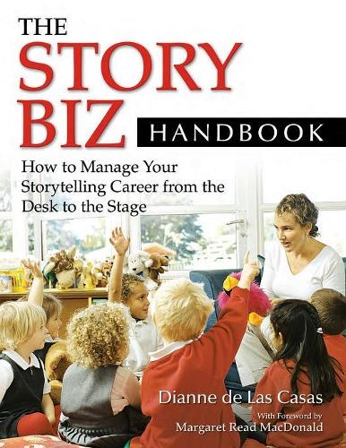 Paper book «The Story Biz Handbook: How to Manage Your Storytelling Career from the Desk to the Stage», author Dianne de Las Casas - фото №1