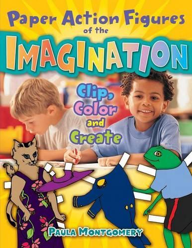 Паперова книга «Paper Action Figures of the Imagination: Clip, Color and Create», автор Пола Монтгомері - фото №1