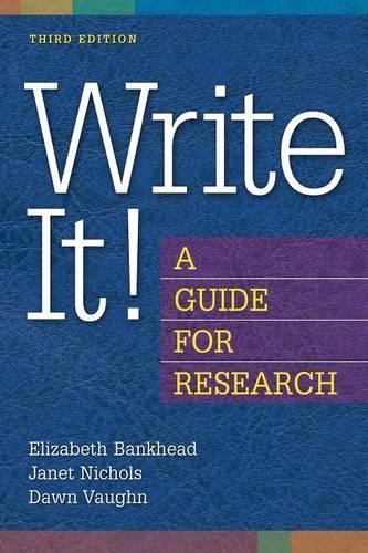 Бумажная книга «Write It!: A Guide for Research, 3rd Edition», авторов Доун Вон, Элизабет М. Бэнкхед, Джанет Николс - фото №1