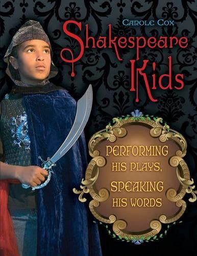 Бумажная книга «Shakespeare Kids: Performing his Plays, Speaking his Words», автор Кэрол Кокс - фото №1