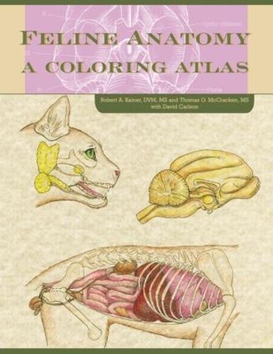 Бумажная книга «Feline Anatomy: A Coloring Atlas», авторов Анна Ди Фейлс, Дэвид Карлсон, Томас О. Маккрэкен - фото №1