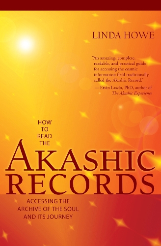 Бумажная книга «How to Read the Akashic Records: Accessing the Archive of the Soul and Its Journey», автор Линда Хоу - фото №1