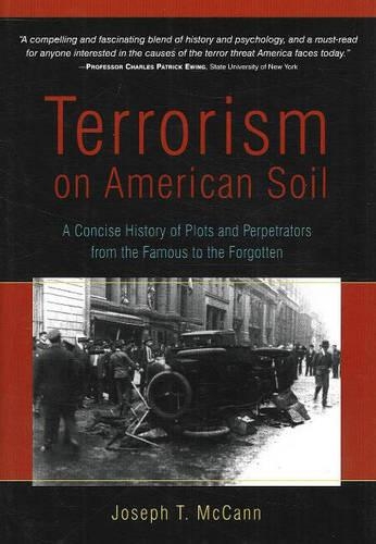 Бумажная книга «Terrorism on American Soil: A Concise History of Plots & Perpetrators from the Famous to the Forgotten», автор Джозеф Т. Макканн - фото №1
