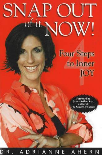 Бумажная книга «Snap Out of It Now!: Four Steps to Inner Joy», автор Адрианна Ахерн - фото №1