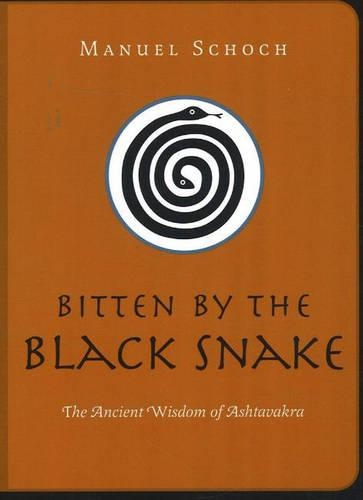 Паперова книга «Bitten by the Black Snake: The Ancient Wisdom of Ashtavakra», автор Мануель Шох - фото №1