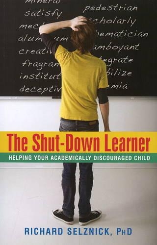 Паперова книга «Shut-Down Learner: Helping Your Academically Discouraged Child», автор Річард Селзнік - фото №1