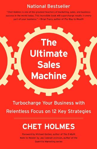 Бумажная книга «Ultimate Sales Machine», автор Чет Холмс - фото №1