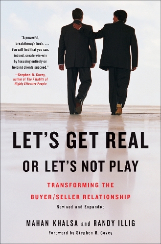 Бумажная книга «Let's Get Real or Let's Not Play: Transforming the Buyer/Seller Relationship», автор Махан Кхалса - фото №1