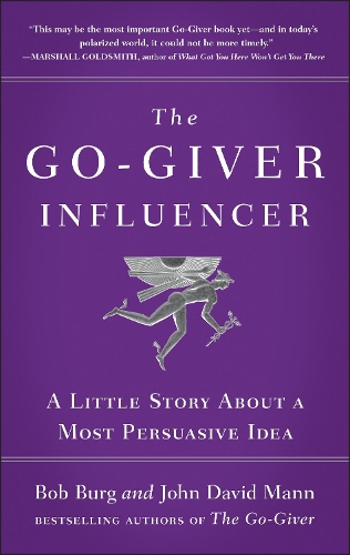 Бумажная книга «The Go-Giver Influencer: A Little Story About a Most Persuasive Idea», авторов Боб Бург, Джон Дэвид Манн - фото №1