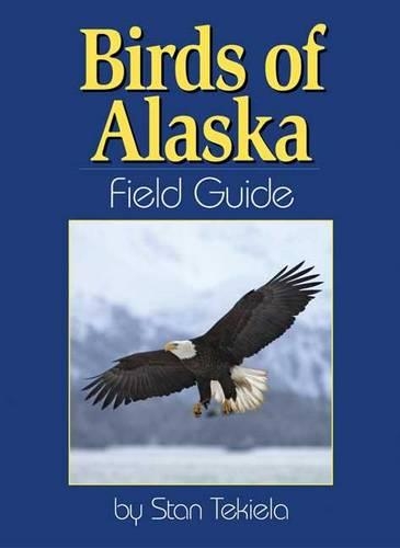 Бумажная книга «Birds of Alaska Field Guide», автор Стэн Текила - фото №1