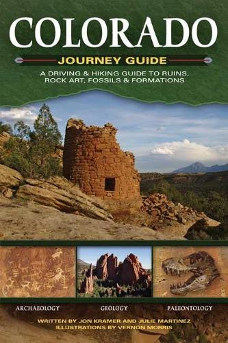 Бумажная книга «Colorado Journey Guide: A Driving & Hiking Guide to Ruins, Rock Art, Fossils & Formations», авторов Джон Крамер, Джули Мартинес - фото №1