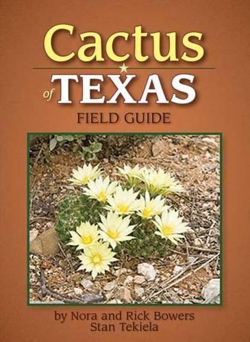Бумажная книга «Cactus of Texas Field Guide», авторов Рик и Нора Бауэрс, Стэн Текила - фото №1