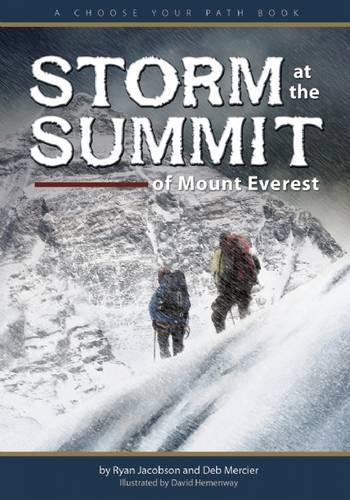 Бумажная книга «Storm at the Summit of Mount Everest: A Choose Your Path Book», авторов Деб Мерсье, Райан Джейкобсон - фото №1
