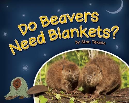 Бумажная книга «Do Beavers Need Blankets?», автор Стэн Текила - фото №1