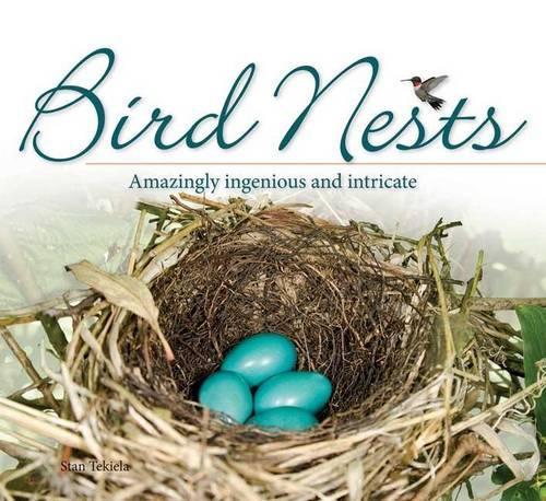 Паперова книга «Bird Nests: Amazingly Ingenious and Intricate», автор Стен Текіела - фото №1