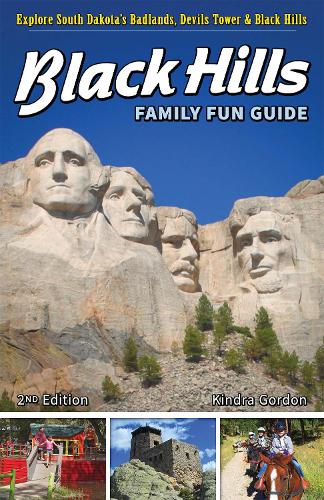 Бумажная книга «Black Hills Family Fun Guide: Explore South Dakota's Badlands, Devils Tower & Black Hills», автор Киндра Гордон - фото №1