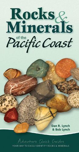 Бумажная книга «Rocks & Minerals of the Pacific Coast: Your Way to Easily Identify Rocks & Minerals», авторов Боб Линч, Дэн Р. Линч - фото №1