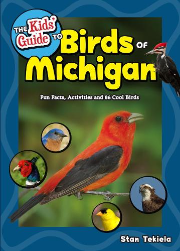 Бумажная книга «The Kids' Guide to Birds of Michigan: Fun Facts, Activities and 86 Cool Birds», автор Стэн Текила - фото №1