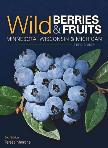 Паперова книга «Wild Berries & Fruits Field Guide of Minnesota, Wisconsin & Michigan», автор Тереза Марроне - фото №1
