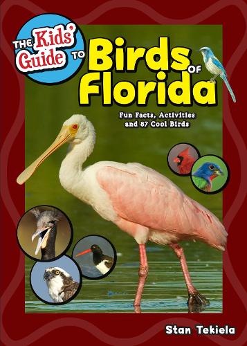 Бумажная книга «The Kids' Guide to Birds of Florida: Fun Facts, Activities and 87 Cool Birds», автор Стэн Текила - фото №1