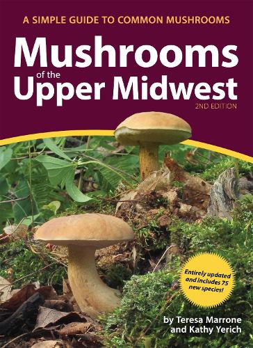 Бумажная книга «Mushrooms of the Upper Midwest: A Simple Guide to Common Mushrooms», авторов Кэти Йерич, Тереза Марроне - фото №1