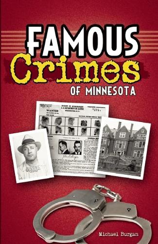 Паперова книга «Famous Crimes of Minnesota», автор Майкл Бурган - фото №1