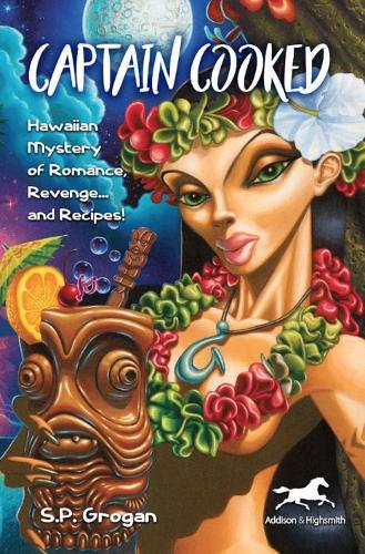 Бумажная книга «Captain Cooked: Hawaiian Mystery of Romance, Revenge… and Recipes!», автор С. П. Гроган - фото №1