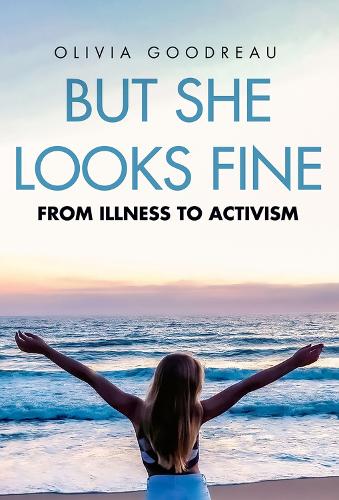 Паперова книга «But She Looks Fine: From Illness to Activism», автор Олівія Гудро - фото №1