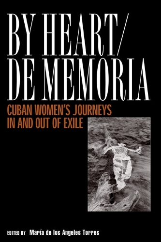 Бумажная книга «By Heart De Memoria: Cuban Women'S Journeys In/Out Of Exile», автор Мария де Лос-Анджелес Торре - фото №1