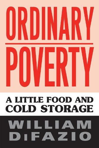 Бумажная книга «Ordinary Poverty: A Little Food and Cold Storage», автор Уильям ДиФазио - фото №1