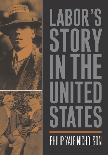 Бумажная книга «Labor's Story In The United States», автор Филип Николсон - фото №1