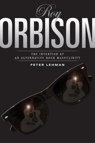 Бумажная книга «Roy Orbison: Invention Of An Alternative Rock Masculinity», автор Питер Леман - фото №1