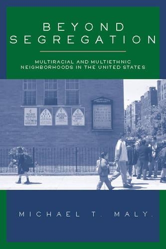 Бумажная книга «Beyond Segregation: Multiracial And Multiethnic Neighborhoods», автор Майкл Мали - фото №1
