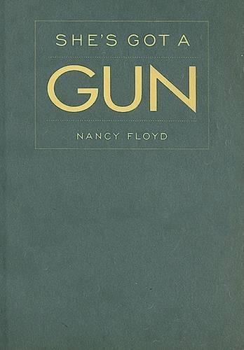 Бумажная книга «She′s Got a Gun», автор Нэнси Флойд - фото №1
