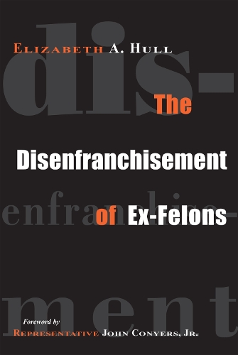 Паперова книга «The Disenfranchisement of Ex-Felons», автор Елізабет Халл - фото №1