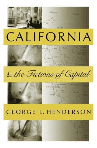 Бумажная книга «California And The Fictions Of Capital», автор Джордж Хендерсон - фото №1