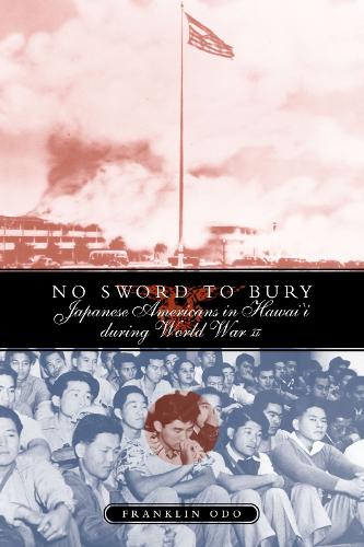 Бумажная книга «No Sword To Bury: Japanese Americans In Hawaii», автор Франклин Одо - фото №1