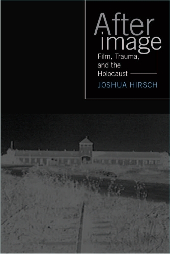Бумажная книга «Afterimage: Film, Trauma And The Holocaust», автор Джошуа Хирш - фото №1